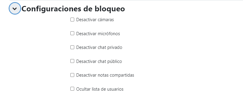 Configuraciones de bloqueo en Moodle, con opciones para desactivar cámaras, micrófonos, chat privado, chat público, notas compartidas y ocultar la lista de usuarios.